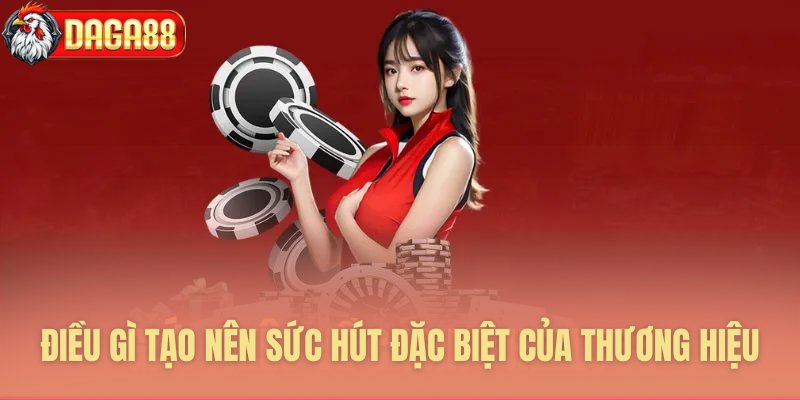 Những yếu tố tạo nên sức hấp dẫn Daga88