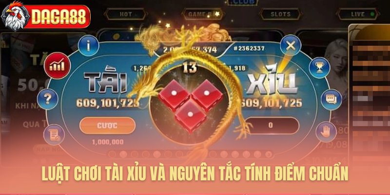 Cách chơi tài xỉu Daga88 và cách tính điểm chính xác