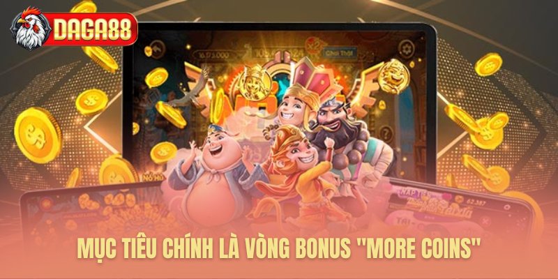 Vòng thưởng đặc biệt mang tên More Coins