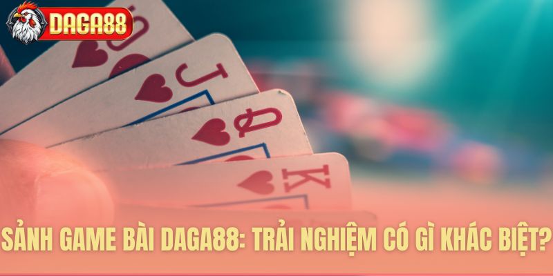 Các đặc điểm độc đáo của sảnh cược