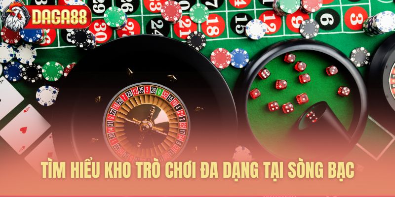 Tổng hợp các trò chơi casino đỉnh cao