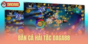 ban ca hai tac daga88
