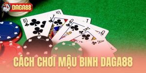 cach choi mau binh daga88