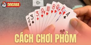 cach choi phom daga88 1