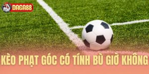 keo phat goc co tinh bu gio khong